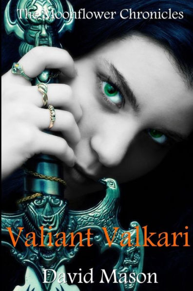 Valiant Valkari (Moonflower Chronicles)
