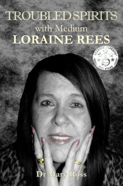 Troubled Spirits With Medium Loraine Rees