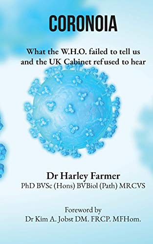 Coronoia: What the W.H.O. failed to tell us and the UK Cabinet refused to hear