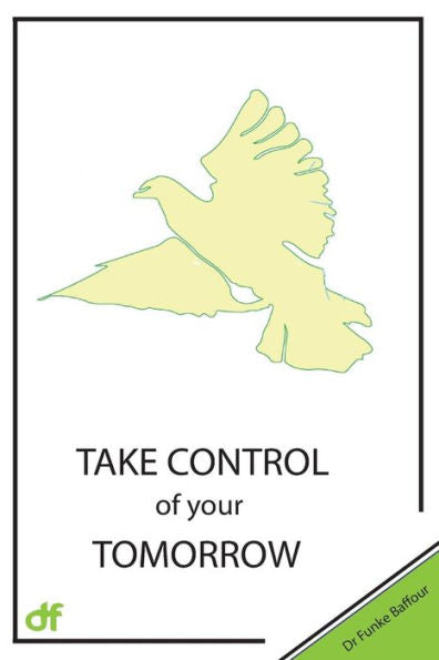 Take Control Of Your Tomorrow