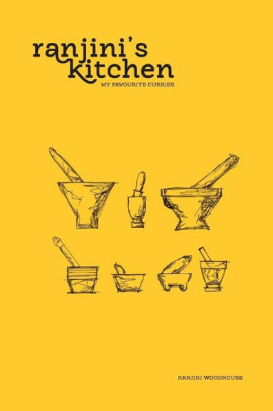 Ranjin'S Kitchen - My Favourite Curries