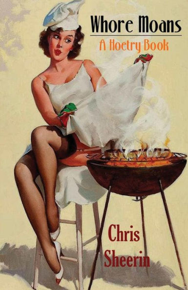 Whore Moans: (A Hoetry Book)