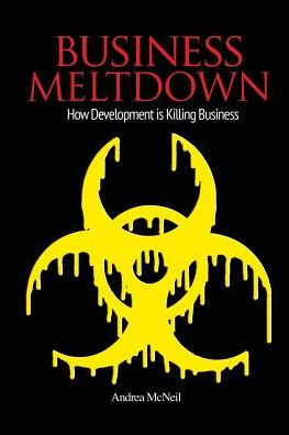 Business Meltdown: How Development Is Killing Business
