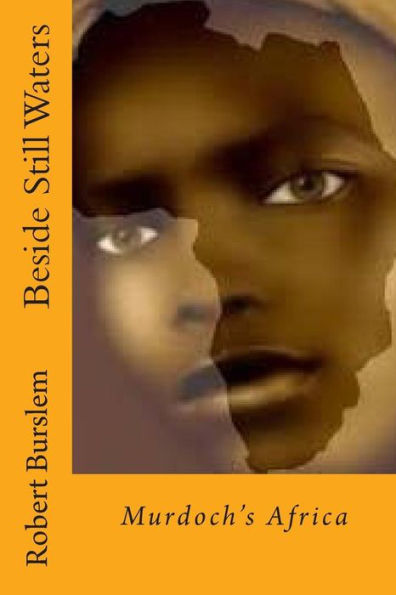 Beside Still Waters (Murdoch'S Africa)