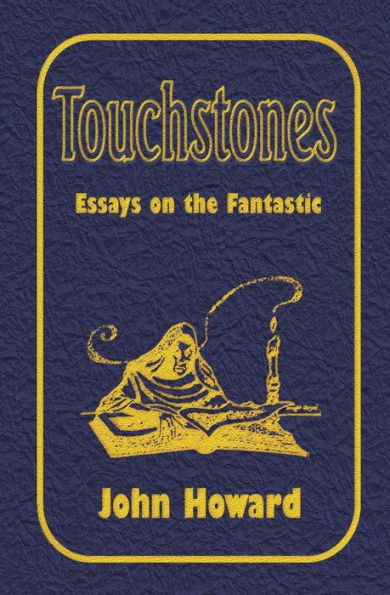 Touchstones: Essays On The Fantastic