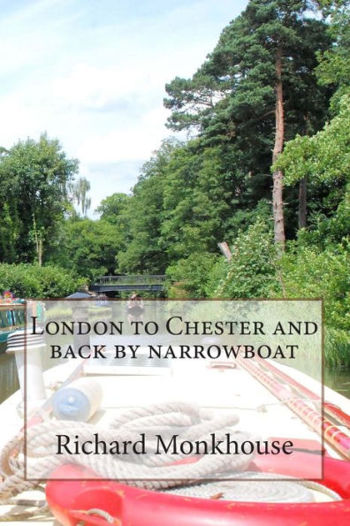 London To Chester And Back By Narrowboat