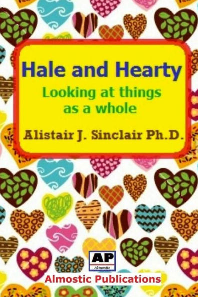 Hale And Hearty: Looking At Things As A Whole