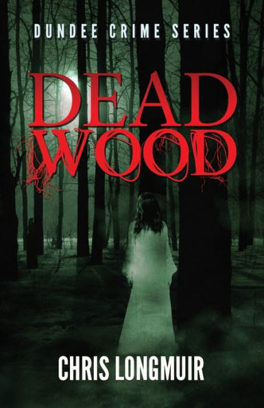 Dead Wood: Dundee Crime Series