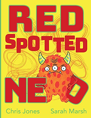 Red Spotted Ned (The Monstrous World Of Hoppity Thicket)