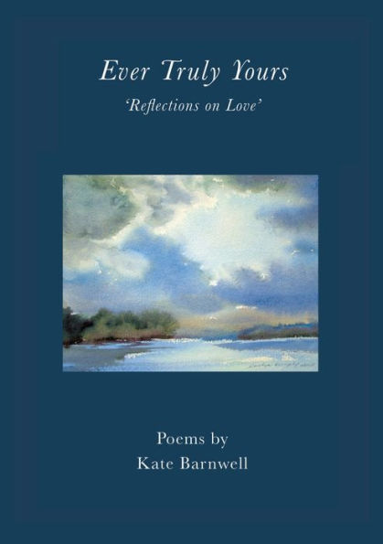 Ever Truly Yours - 'Reflections On Love'