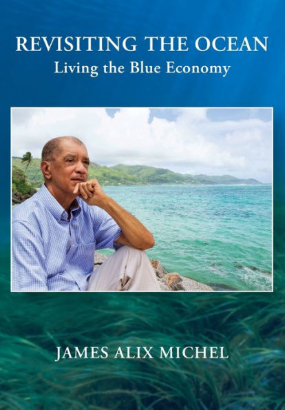 Revisiting The Ocean: Living The Blue Economy