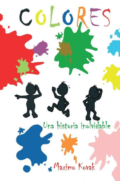 Colores: Una Historia Inolvidable (Spanish Edition)