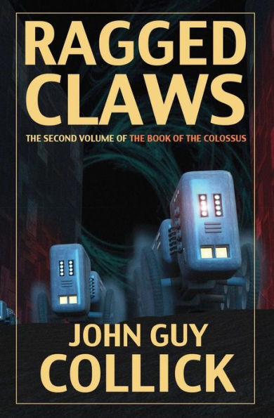 Ragged Claws (The Book Of The Colossus)