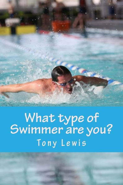 What Type Of Swimmer Are You?