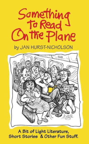 Something To Read On The Plane: A Bit Of Light Literature, Short Stories & Other Fun Stuff