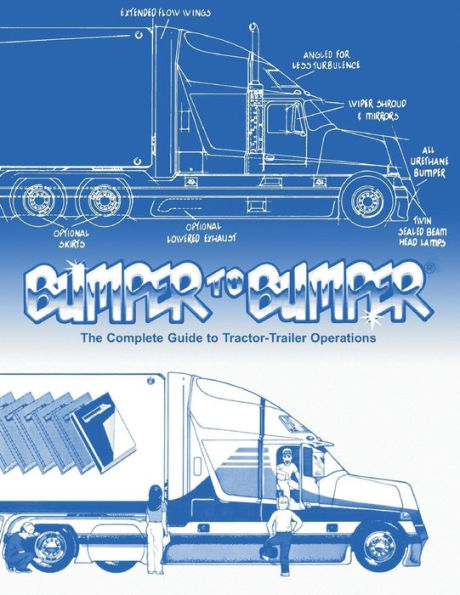 Bumpertobumper®, The Complete Guide To Tractor-Trailer Operations