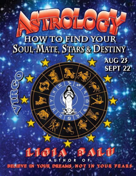 Astrology - How To Find Your Soul-Mate, Stars And Destiny - Virgo: August 23 - September 22