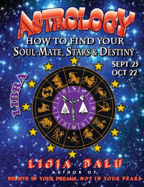 Astrology - How To Find Your Soul-Mate, Stars And Destiny - Libra: September 23 - October 22