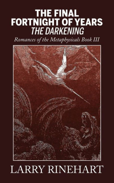 The Final Fortnight Of Years: The Darkening (Romances Of The Metaphysicals)
