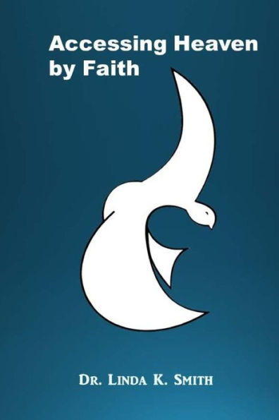 Accessing Heaven By Faith