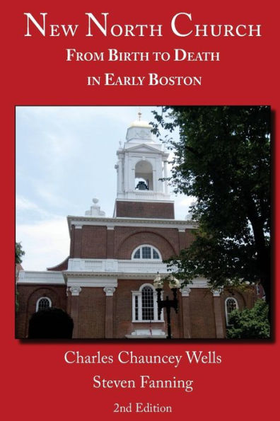 New North Church: From Birth To Death In Early Boston