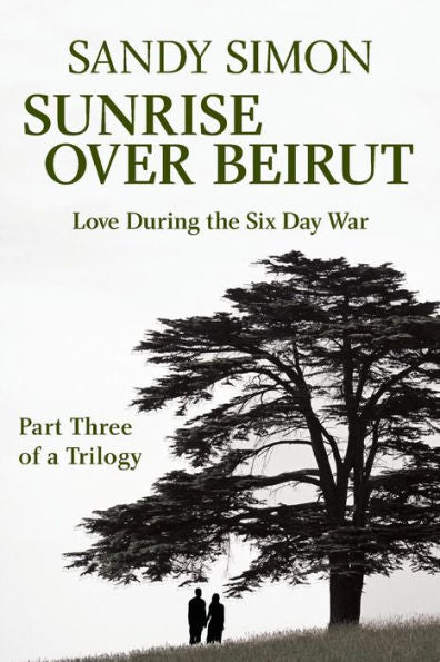 Sunrise Over Beirut: Part Three Of A Trilogy