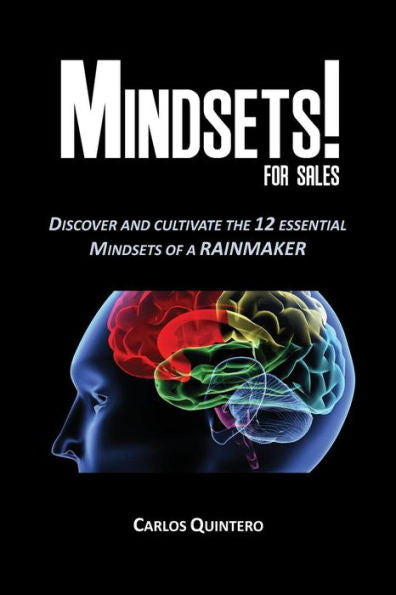 Mindsets! For Sales - Discover And Cultivate The 12 Mindsets Of A Rainmaker