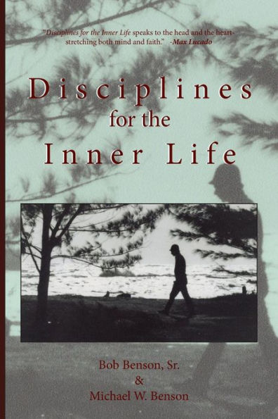 Disciplines For The Inner Life
