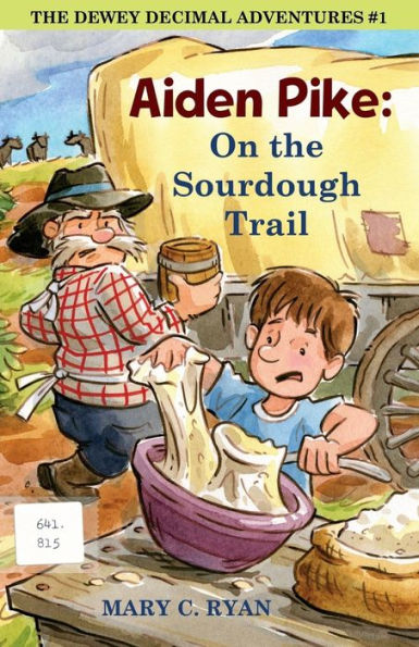 Aiden Pike:: On The Sourdough Trail (The Dewey Decimal Adventures)