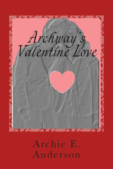 Archway'S Valentine Love