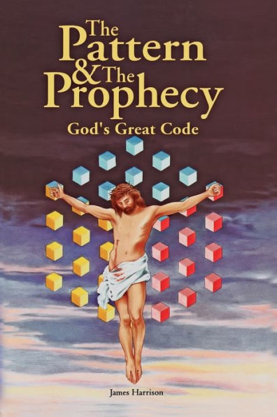 The Pattern & The Prophecy: God'S Great Code
