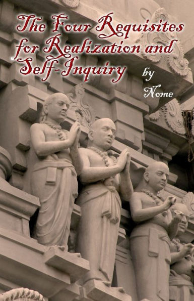 The Four Requisites For Realization And Self-Inquiry