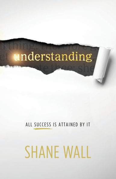Understanding: All Success Is Attained By It