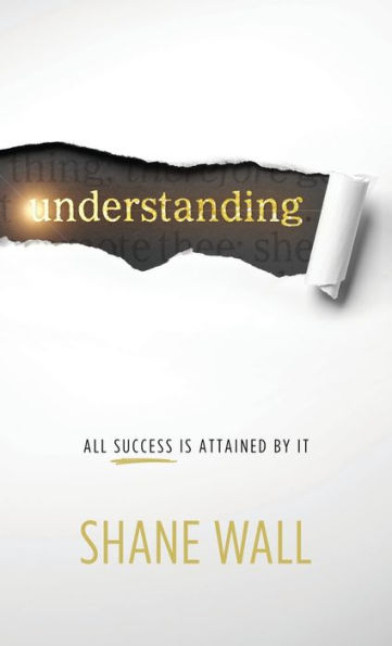 Understanding: All Success Is Attained By It