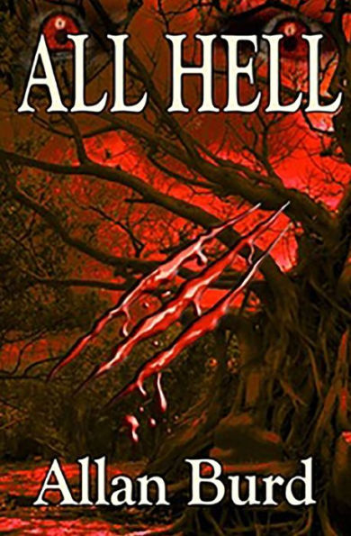 All Hell: Silas Hill - A Horror Thriller (Silas Hill - Monster Hunter)