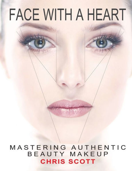 Face With A Heart: Mastering Authentic Beauty Makeup