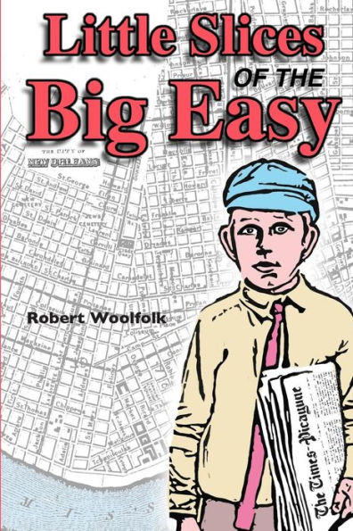 Little Slices Of The Big Easy: Growing Up In New Orleans