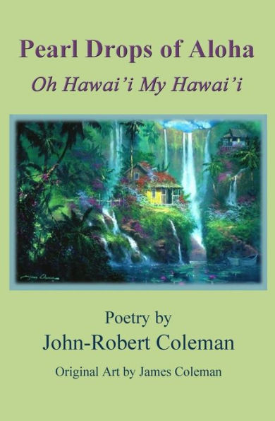 Pearl Drops Of Aloha: Oh Hawai'I My Hawai'I