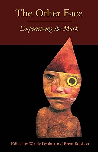 The Other Face: Experiencing The Mask