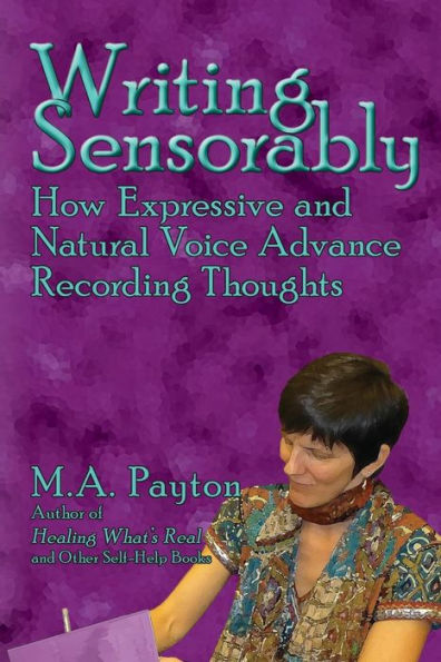 Writing Sensorably: How Expressive And Natural Voice Advance Recording Thoughts
