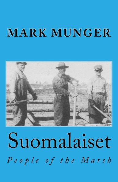 Suomalaiset: People Of The Marsh