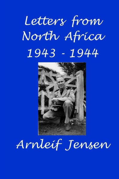 Letters From North Africa 1943 - 1944