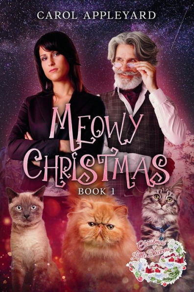 Meowy Christmas: A Christmas Carol Retelling (Christmas In Little Dickens)