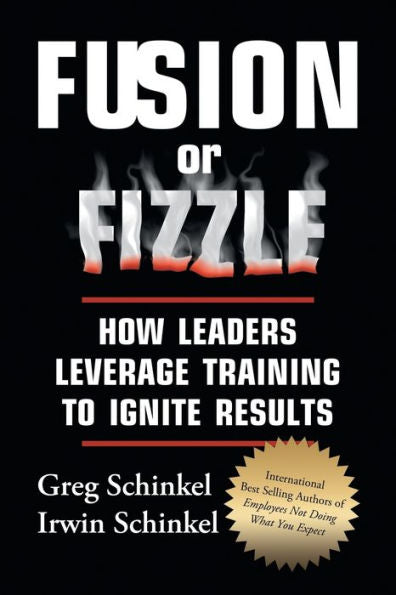 Fusion Or Fizzle: How Leaders Leverage Training To Ignite Results