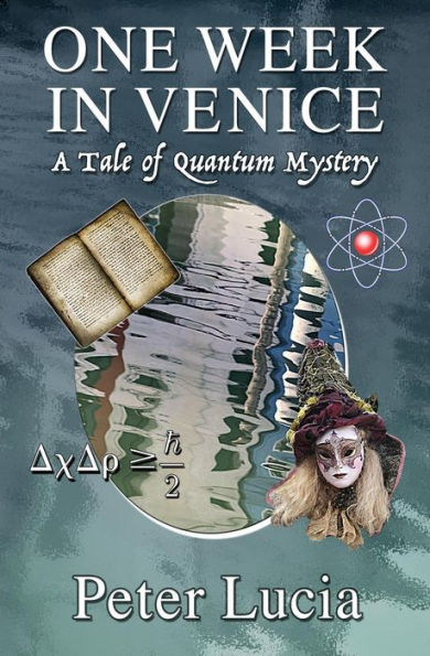 One Week In Venice: A Tale Of Quantum Mystery