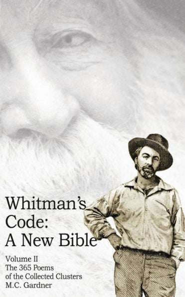 Whitman'S Code: A New Bible, Vol 2
