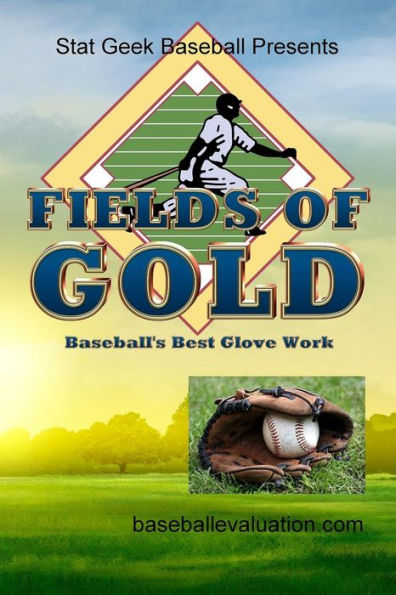 Fields Of Gold, Baseball'S Best Glove Work