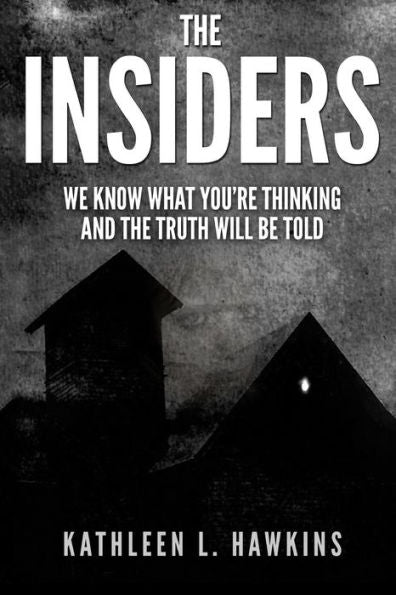 The Insiders: We Know What You'Re Thinking And The Truth Will Be Told