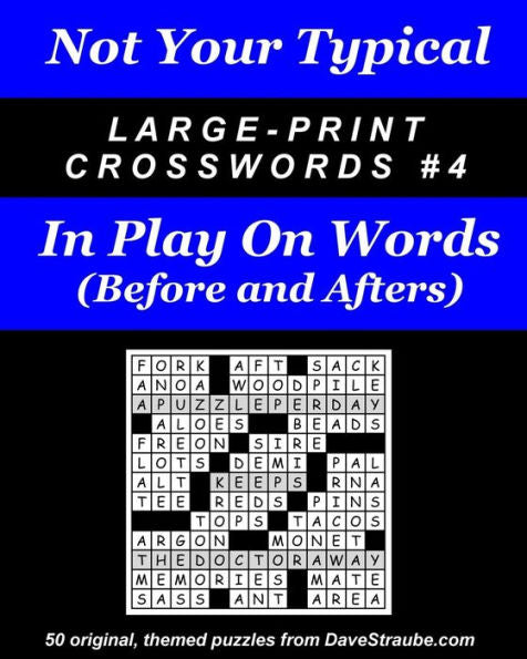 Not Your Typical Large-Print Crosswords #4 - Before & After