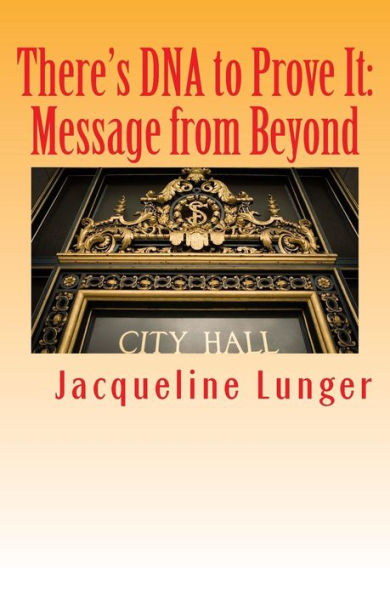 There's Dna To Prove It: Message From Beyond (Psychic Chronicles)